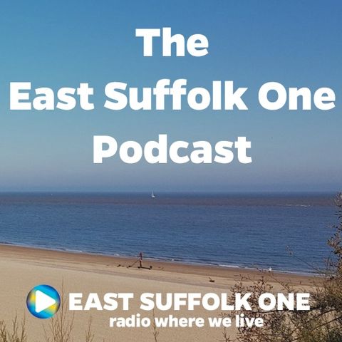 East Suffolk One Podcast Episode 2: Lowestoft Bridge, Unicorns and Roses