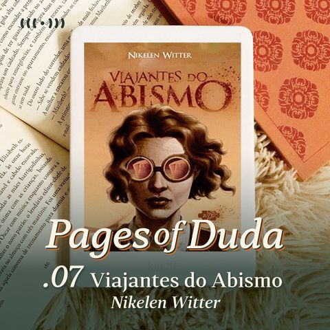 #07 - Viajantes do abismo