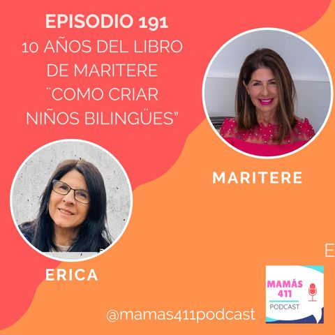 191 - Celebrando 10 años del primer libro de de Maritere "Cómo criar niños bilingües"