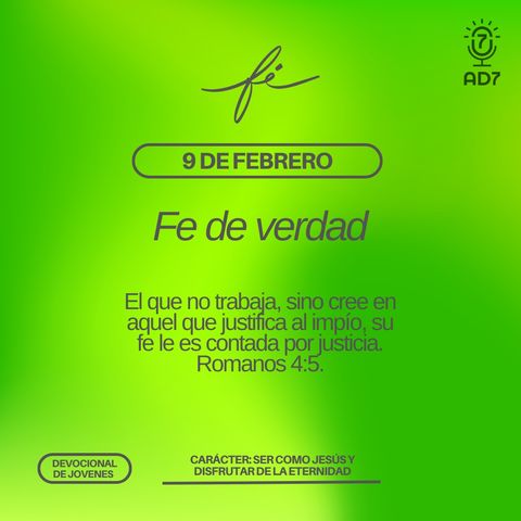 Fe de verdad | Carácter - Devocional de Jóvenes | 9 de febrero 2023