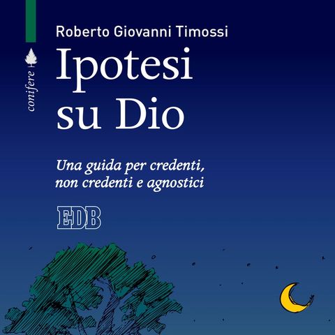 Roberto Timossi "Ipotesi su Dio"