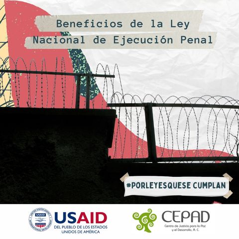 ¿Cómo defender los derechos de personas privadas de su libertad? Descubre la Ley Nacional de Ejecución Penal