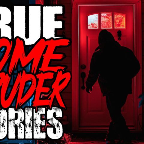 True Home Intruder Horror Stories | Home Alone, Intruder and Late Night Visitors