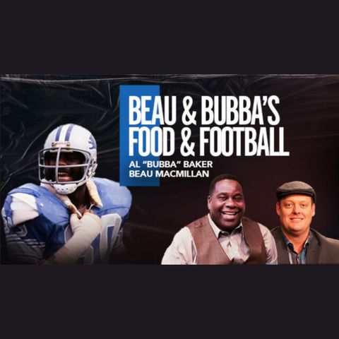 Fanatics of food and football- Beau & Bubba talk food TV, Dr. P BBQ, and the NFL Combine