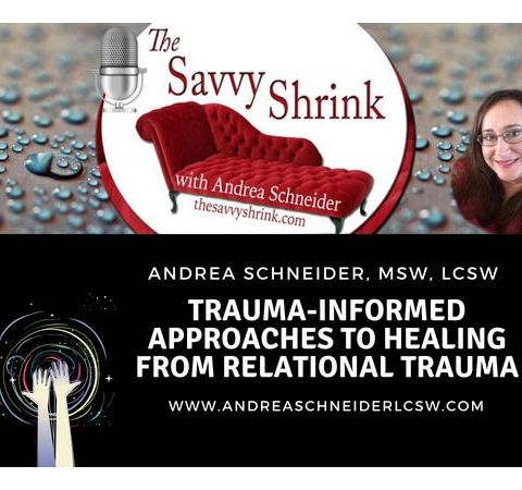 Trauma-Informed Approaches to Healing from Relational Trauma