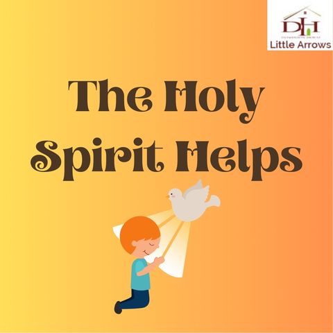 The Holy Spirit Helps