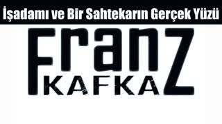 İşadamı ve Bir Sahtekarın Gerçek Yüzü  Franz KAFKA sesli öyküler