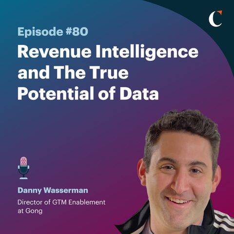 #80: Revenue Intelligence and The True Potential of Data