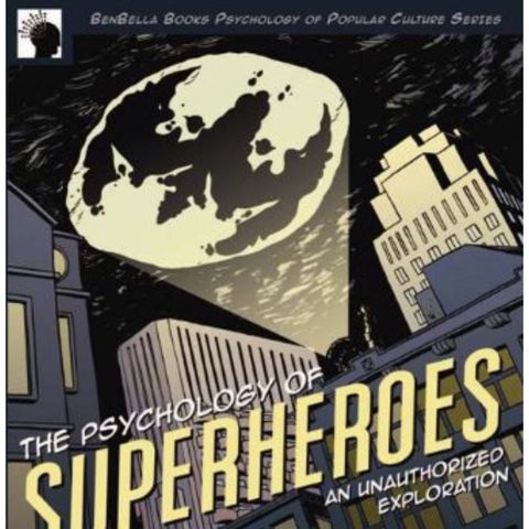 Ep.166 – Psychology of Superheroes