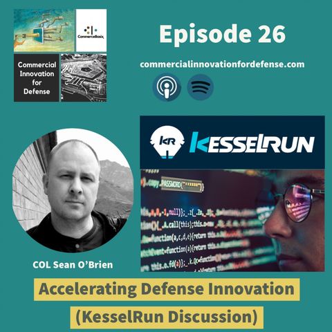 Ep26: Accelerating Defense Innovation (KesselRun Discussion)