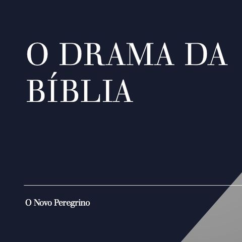 O drama da Bíblia