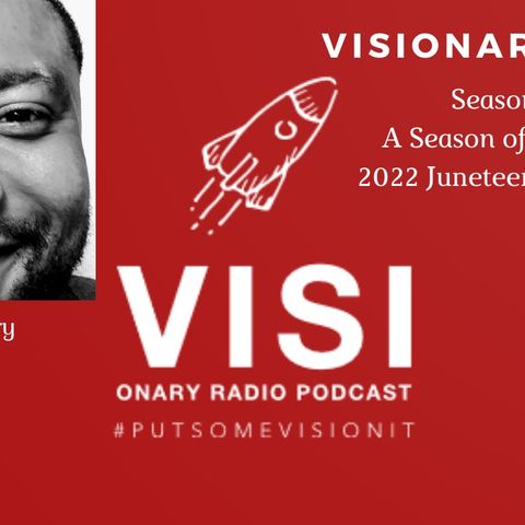 Visionary View| Juneteenth Special