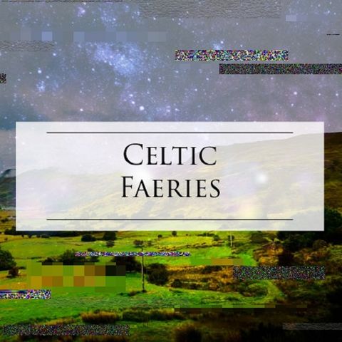 Episode 5 - Celtic Faeries