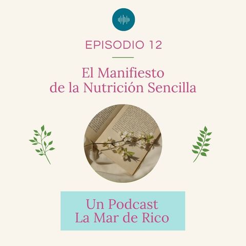 Episodio 12 - El Manifiesto de la Nutrición Sencilla