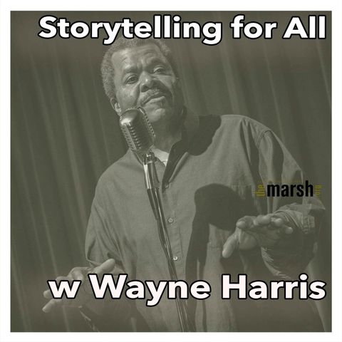 Storytelling for All with Wayne Harris | Apr 15