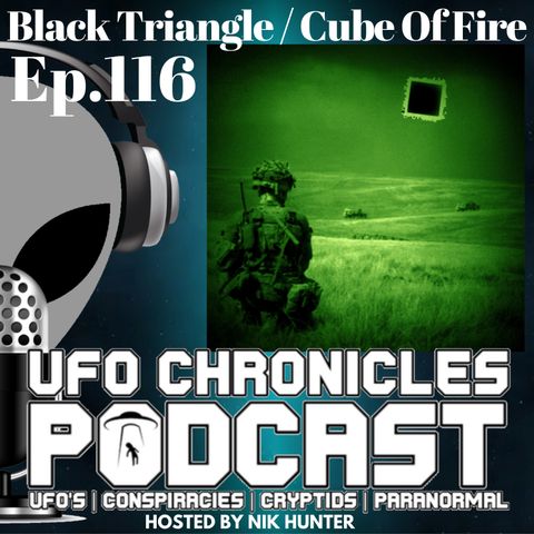Ep.116 Black Triangle / Cube Of Fire