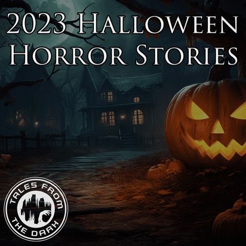 2023 Halloween Horror Stories
