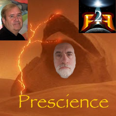F2F Radio Live 180916 - Prescience (w-Guest Jim Shultz)
