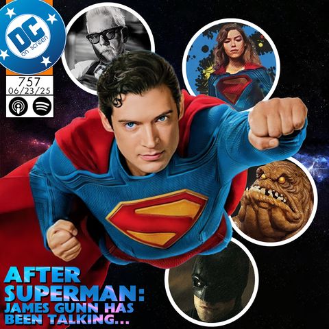 After 'Superman': James Gunn's Been Talking... | News 06-23-25