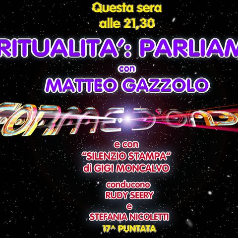 Forme d'Onda - Matteo Gazzolo - Spiritualità: parliamone - 17^ puntata (02/03/2023)