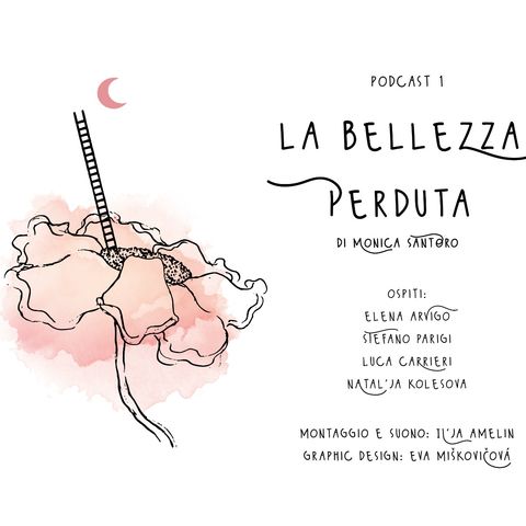 Podcast1LaBellezzaPerduta_Antologia della Bellezza/Atlantide 2.0.2.1.