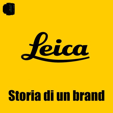 Leica - storia di un brand