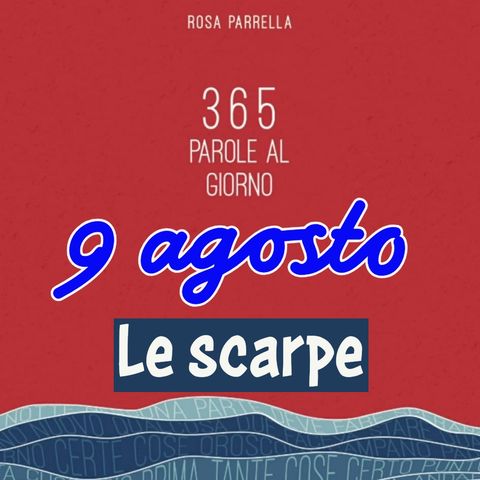 9 agosto - Le scarpe