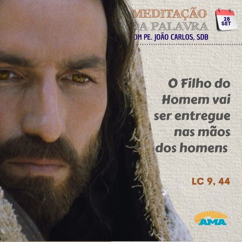 28 de setembro de 2024 - Meditacao da Palavra do Senhor