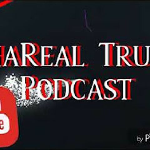 Episode 3 - ThaReal Truth Podcast