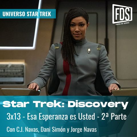 Star Trek: Discovery 3x13 - 'Esa Esperanza es Usted - 2ª Parte' (That Hope is You, Part 2)