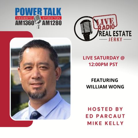 Real Estate Jerky Radio Show - William Wong - Air Date 9-17-2022