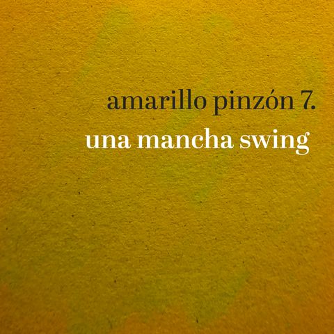 7 · una mancha swing