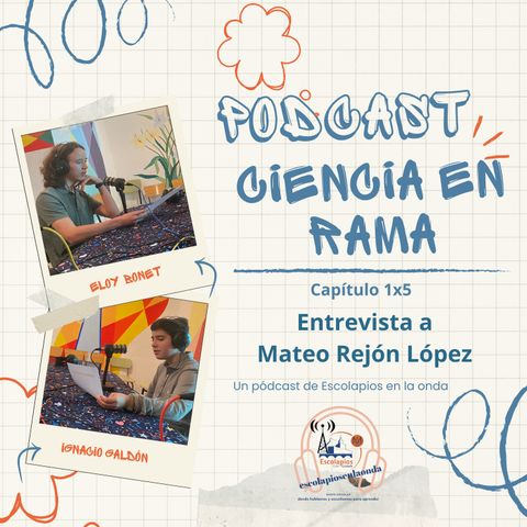 Entrevista a Mateo Rejón López 1x5