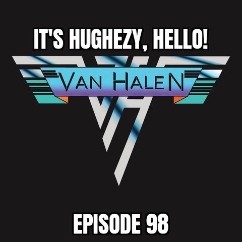 Ep. 98 the Van Halen special