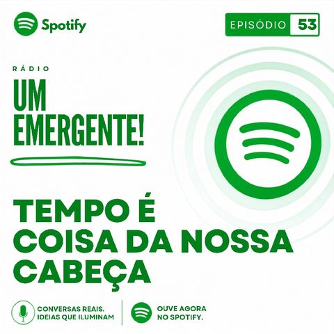 #53-Tempo é coisa da nossa cabeça.