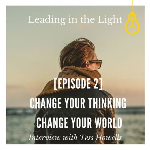 Change Your Thinking - Change Your World [Episode 2]