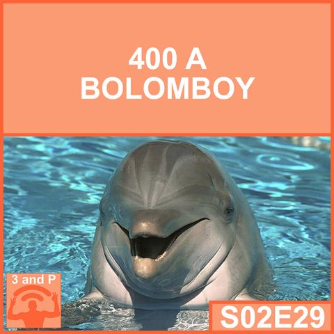 S02E29 - 400 a Bolomboy