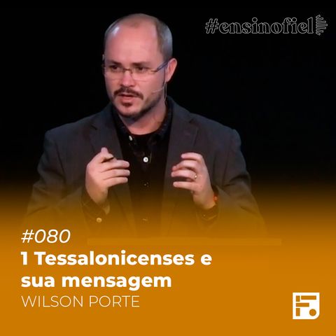 1 Tessalonicenses e sua mensagem - Wilson Porte