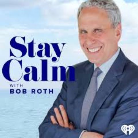 Bob Roth From The Podcast Stay Calm