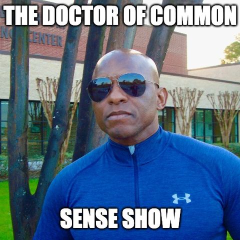 THe Doctor Of Common Sense Show (2-3-21)