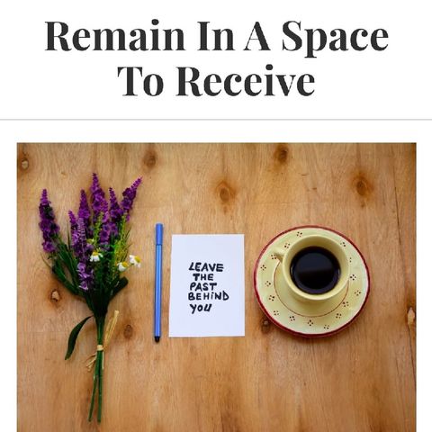 Episode 2: Remain In A Space To Receive