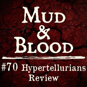 70: Hypertellurians Review