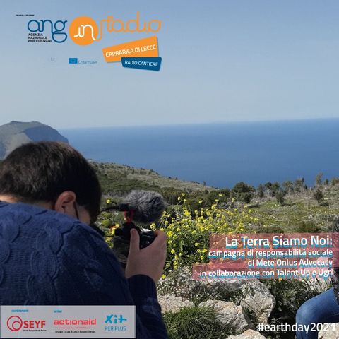 Puglia - Radio Cantiere - #35 Giornata Mondiale della terra 2021