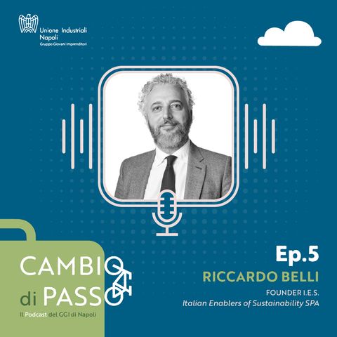 CAMBIO DI PASSO II - Ep. 5 - Riccardo Belli
