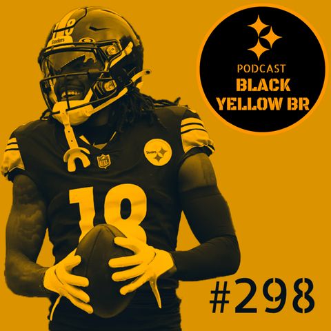 BlackYellowBR 298 - Pre-Jogo Steelers @ Bills Semana 5 2022