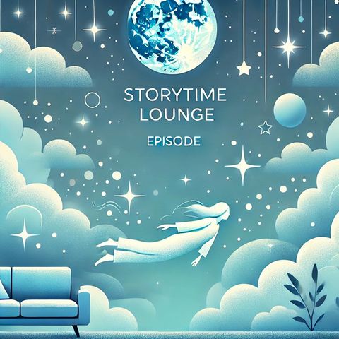 Story Time Lounge: Sleeptime - Floating Through Dreams