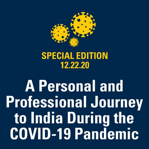 A Personal and Professional Journey to India During the COVID-19 Pandemic