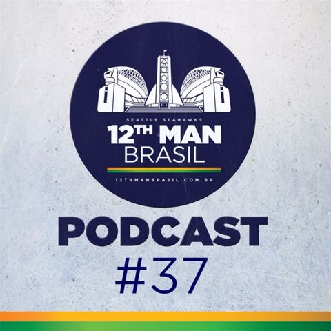 12th Man Brasil Podcast 037 – Seahawks vs Chargers Semana 9 2018