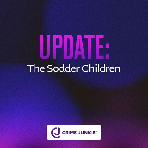 UPDATE: The Sodder Children