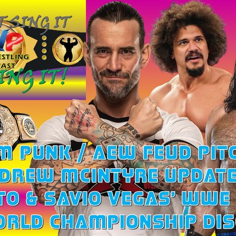 CM Punk's AEW Request - Carlito's Return Update - Tony Khan's Big Announcement - Drew McIntyre Discussion
